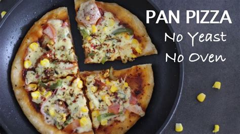 No Yeast No Oven Pan Pizza बिना यीस्ट बिना अवन के पिज़्ज़ा Pizza Without Yeast Recipe