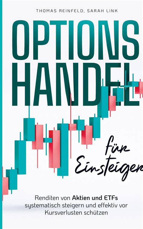 Optionshandel F R Einsteiger Renditen Von Aktien Und Etfs Systematisch