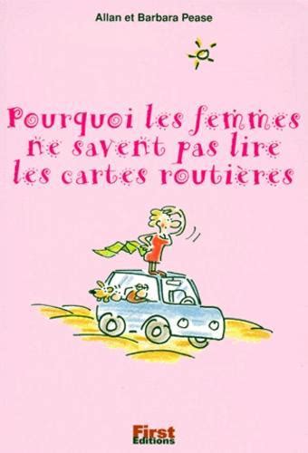 Pourquoi Les Femmes Ne Savent Pas Lire Les Cartes Routi Res Et Sont