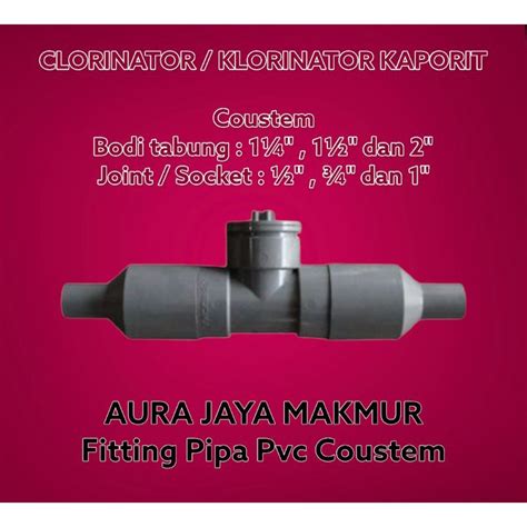 Jual Tabung Klorin 2 Inch Chlorinator Kaporit Bisa Request Ukuran