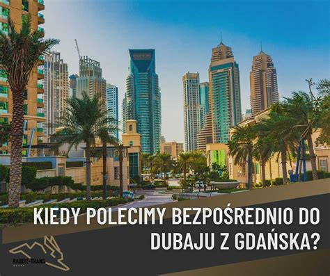 Kiedy Polecimy Bezpo Rednio Do Dubaju Z Gda Ska