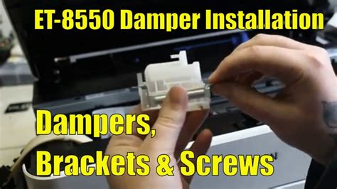 Mastering The ET 8550 Printer Repair Damper Install Brackets And