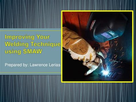 Improving Your Smaw Welding Technique