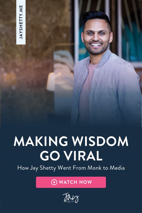 Jay Shetty S Journey From Monk To Media Making Wisdom Go Viral