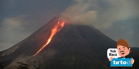 Status Siaga Merapi Luncurkan Kali Lava Pijar Sejauh Km