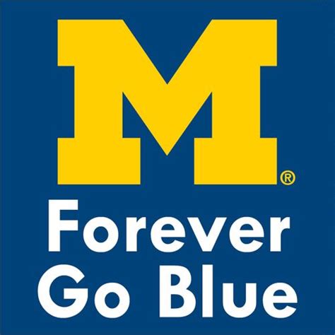 Forever Go Blue Go Blue Michigan Go Blue Michigan