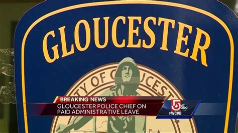 Gloucester Police Chief On Administration Leave Youtube