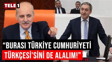 Meclis te tansiyon yükseldi Tuncer Bakırhan Kürtçe konuştu Numan