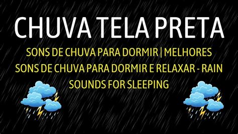 Sons De Chuva Para Dormir Melhores Sons De Chuva Para Dormir E