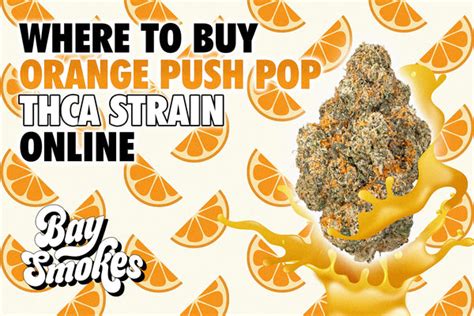 Orange Push Pop Strain Effects And Information