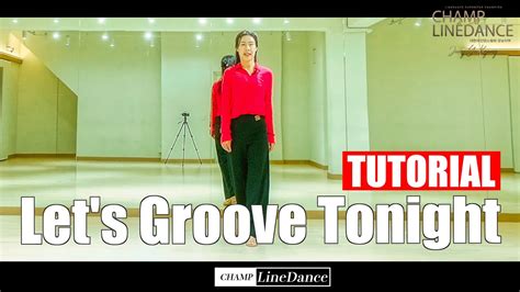 챔프라인댄스 Let s Groove Tonight Line Dance TUTORIAL 렛츠 그루브 투나잇 라인댄스 설명