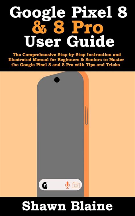 Amazon Co Jp Google Pixel 8 8 Pro User Guide The Comprehensive Step