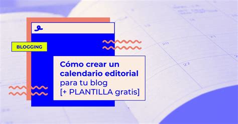 C Mo Crear Un Calendario Editorial En Redes Sociales Plantilla Fa A