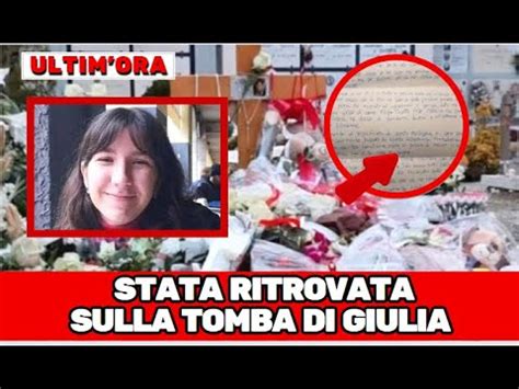 Una Lettera Shoch Di Filippo Ritrovata Sulla Tomba Di Giulia