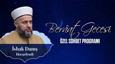 Ber At Gecesi Zel Sohbet Program Mustafa Z Im Ekler Hocaefendi Ve