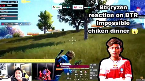 Btr Ryzen Shocking Reaction On BTR Impossible Chiken Dinner In Pmgc