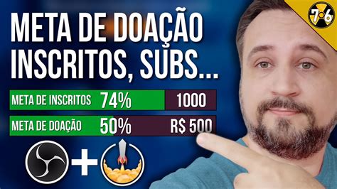 Como Configurar Metas De Doa O Inscritos E Subs No Obs Studio E