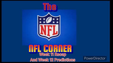 Nfl Recap And Predictions Weeks 11 12 Youtube