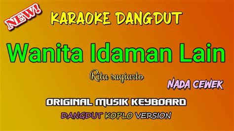 Wanita Idaman Lain Karaoke Dangdut Koplo Nada Cewek Youtube Music