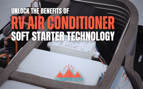 The Benefits Of An Rv Air Conditioner Soft Starter Glamper Gear