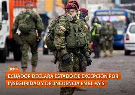 Ecuador Declara Estado De Excepción Por La Inseguridad Y Delincuencia