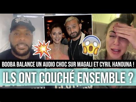 MAGALI ET CYRIL HANOUNA ONT C0UCHÉ ENSEMBLE BOOBA BALANCE UN AUDIO