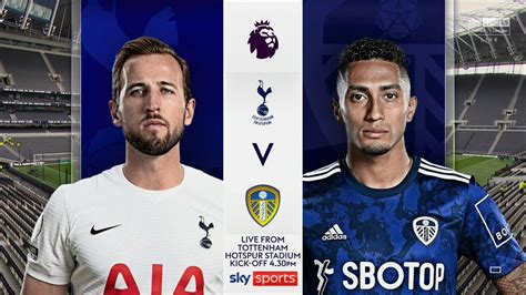 Tottenham Hotspur Vs Leeds United Full Match Replay Premier League