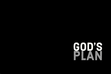 Gods Plan Wallpaper