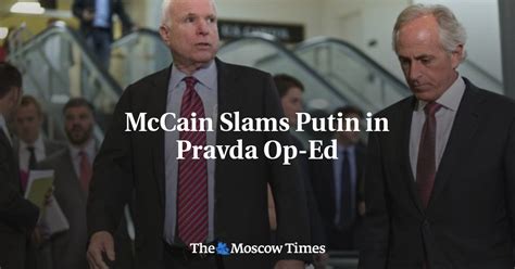 Mccain Slams Putin In Pravda Op Ed