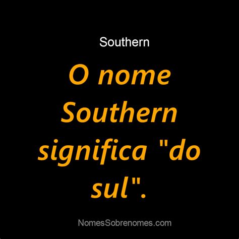 👪 → Qual O Significado Do Nome Southern