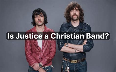 Is Justice A Christian Band?