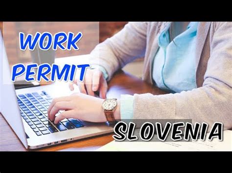 Slovenia Years Work Permit Slovenia Work Visa Process In