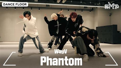 Tajam Dan Smooth Begini Kerennya Wayv Di Video Dance Practice Phantom