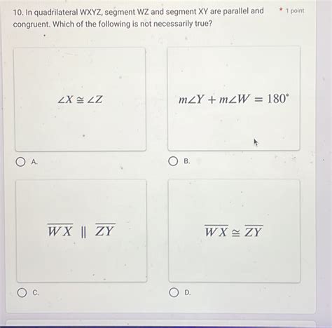 Solved In Quadrilateral Wxyz Segment Wz And Segment Xy Are