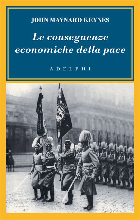 Le Conseguenze Economiche Della Pace John Maynard Keynes