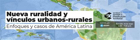 Nueva Ruralidad Y V Nculos Urbano Rurales Enfoques Y Casos De Am Rica