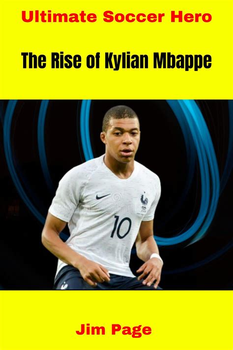 The Rise of Kylian Mbappe: From Local Talent to World-Class Superstar ...