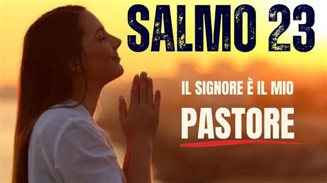 SALMO 23 Il Signore è il mio Pastore PREGHIERA QUOTIDIANA Salmi e