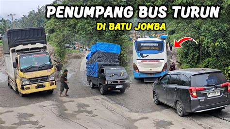 Demi Keselamatan Penumpang Bus Turun Di Tanjakan Batu Jomba Youtube