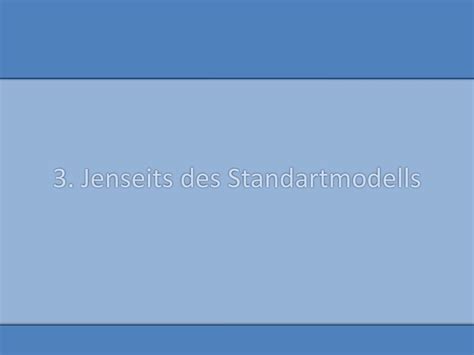 Physik Jenseits Des Standardmodells Ppt Herunterladen