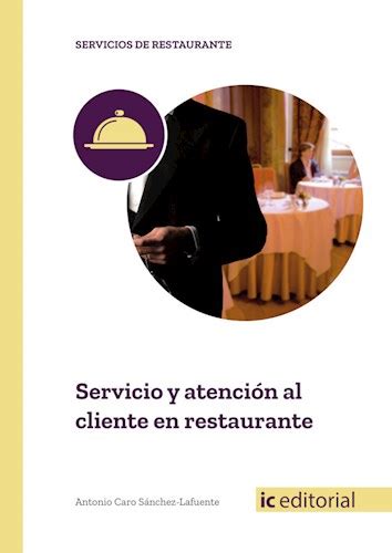 Servicio Y Atencion Al Cliente En Restaurante Caro Sanchez Lafuente I Libros Electrónicos