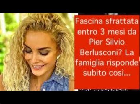 Fascina Sfrattata Entro Mesi Da Pier Silvio Berlusconi La Famiglia