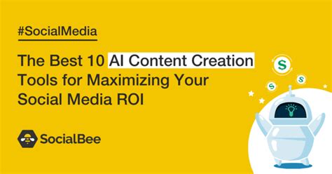 The Best 10 Ai Content Creation Tools For Maximizing Your Social Media