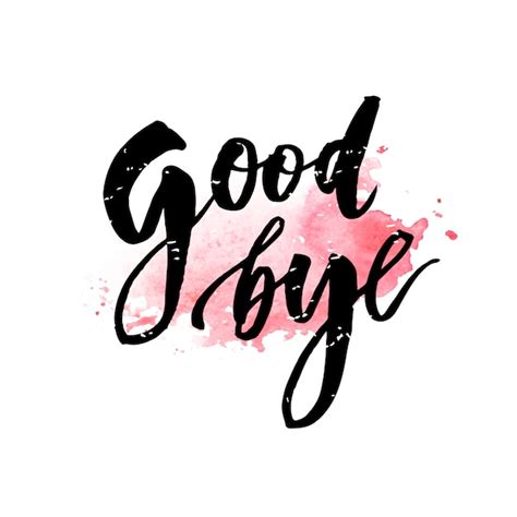 Premium Vector Goodbye Lettering Calligraphy Phrase Bye Watercolor