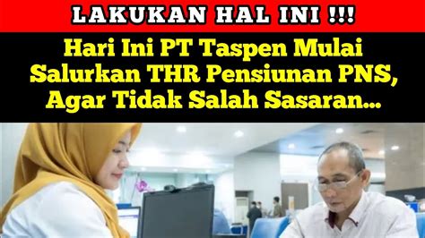 Hari Ini PT Taspen Mulai Salurkan THR Pensiunan PNS Agar Tidak Salah