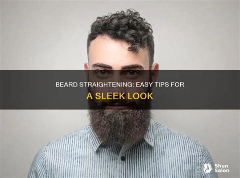 Taming The Wilds: 5 Steps To Straighten Your Beard Without The Frizz