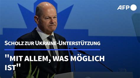 Scholz Ukraine unterstützen mit allem was möglich ist AFP YouTube