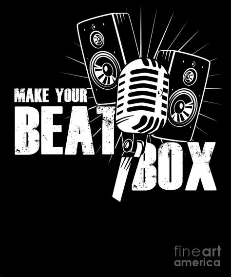 Make Your Beatbox Rap Hiphop Music Beatboxer Dj T Digital Art By