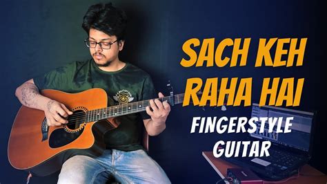 Sach Keh Raha Hai Deewana Fingerstyle Guitar Instrumental Rehnaa Hai