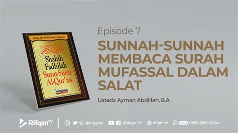 Ep 7 Bab Sunnah Sunnah Membaca Surah Mufassal Dalam Salat Ustaz